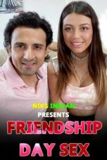 Niksindian – Friendship Day Sex 2022