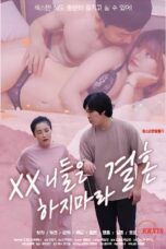 (English Sub) XX You Guys Shouldn’t Get Married (2022)