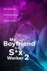 (English Sub) My Boyfriend is a Sex Worker 2 (2024)